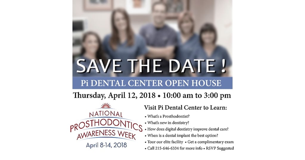 Pi Dental Center Open House Celebrating National Prosthodontics Awareness Week